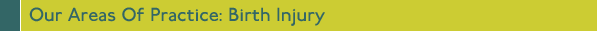 Our Areas Of Practice: Birth Injury